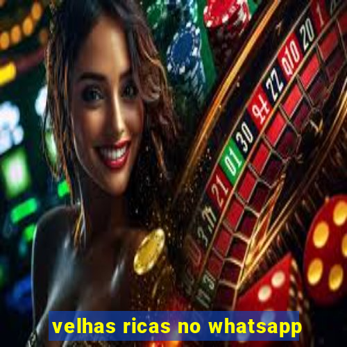 velhas ricas no whatsapp